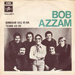 BOB AZZAM / Tears Go By / Sommar Vill Vi Ha (7inch)